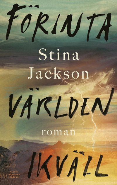 Cover for Stina Jackson · Förinta världen ikväll (Gebundesens Buch) (2023)