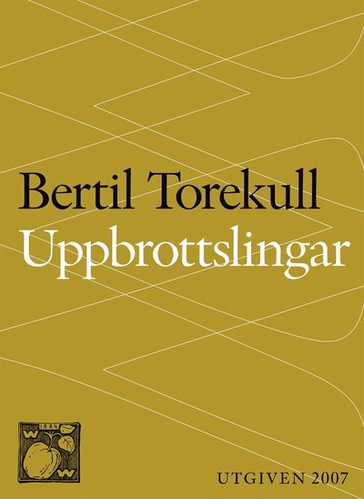 Cover for Bertil Torekull · Uppbrottslingar : betraktelser över konsten att bryta upp - och hitta hem (ePUB) (2015)