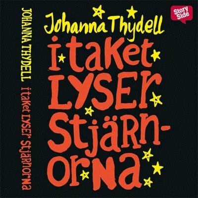 Cover for Johanna Thydell · I taket lyser stjärnorna (Audiobook (MP3)) (2014)