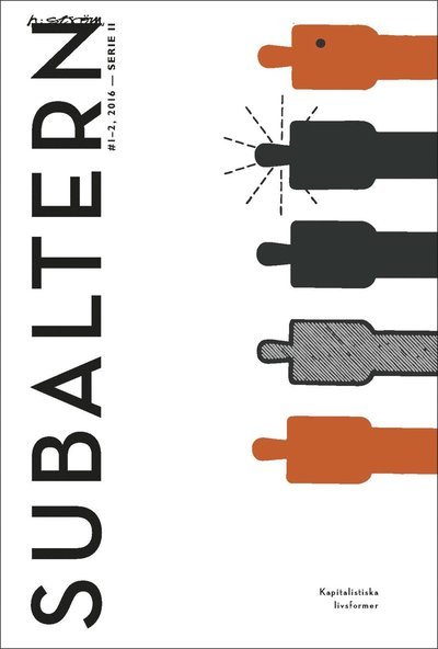 Cover for Elettra Stimilli · Subaltern: Subaltern 1-2 (2016) Kapitalistiska livsformer (Book) (2017)