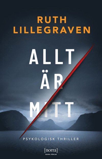 Cover for Ruth Lillegraven · Allt är mitt (Bound Book) (2022)