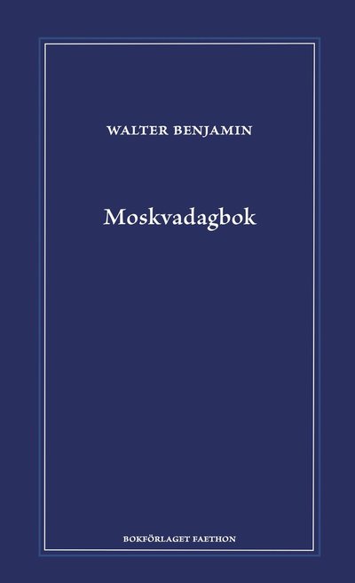 Cover for Walter Benjamin · Moskvadagbok (Hardcover Book) (2025)