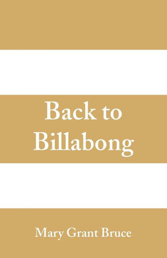 Cover for Mary Grant Bruce · Back to Billabong (Taschenbuch) (2018)
