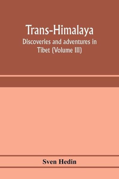 Cover for Sven Hedin · Trans-Himalaya; discoveries and adventures in Tibet (Volume III) (Paperback Book) (2020)