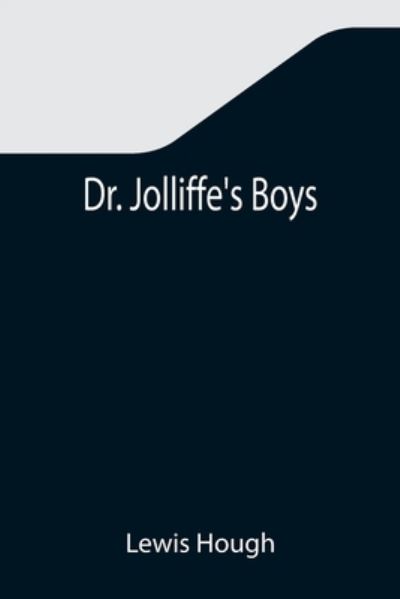 Cover for Lewis Hough · Dr. Jolliffe's Boys (Paperback Book) (2021)