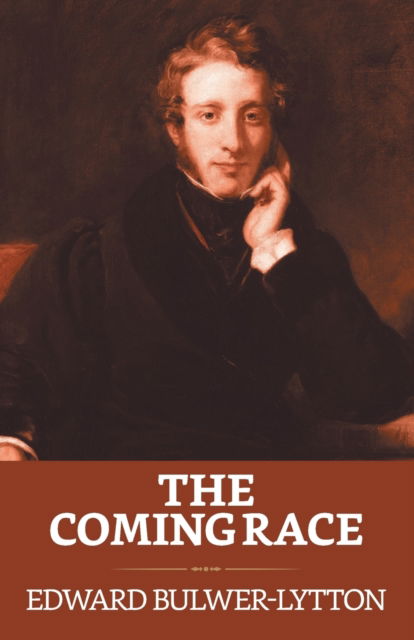 Cover for Edward Bulwer-Lytton · The Coming Race (Paperback Book) (2021)