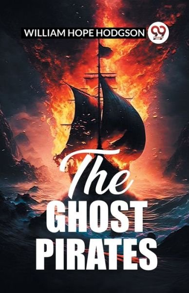 Cover for William Hope Hodgson · The Ghost Pirates (Paperback Book) (2024)