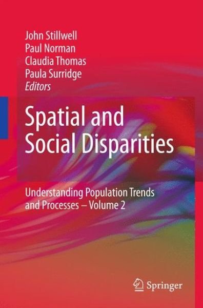 Cover for John Stillwell · Spatial and Social Disparities - Understanding Population Trends and Processes (Paperback Book) [2010 edition] (2012)