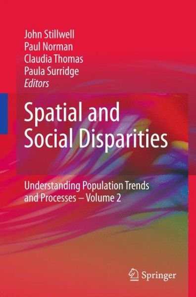 Spatial and Social Disparities - Understanding Population Trends and Processes - John Stillwell - Książki - Springer - 9789400732278 - 5 września 2012