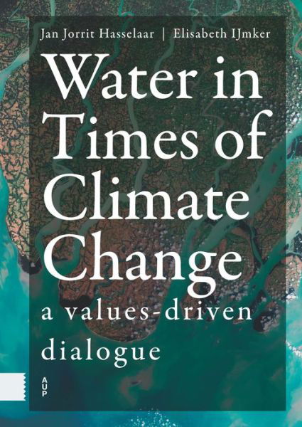 Cover for Water in Times of Climate Change: A Values-driven Dialogue (Hardcover Book) (2021)