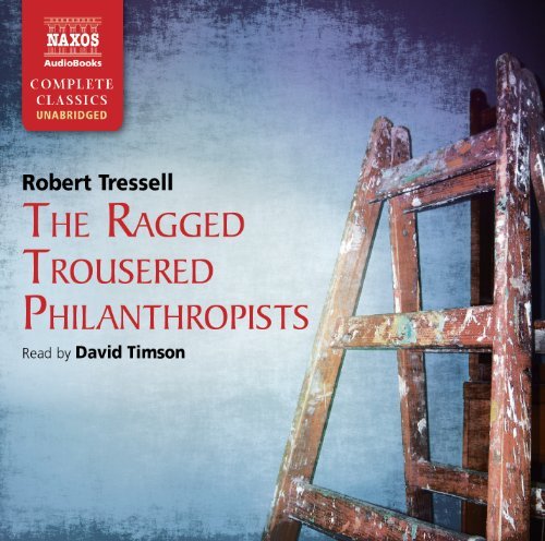 * The Ragged Trousered Philantropists - David Timson - Musik - Naxos Audiobooks - 9789626341278 - 20. september 2010