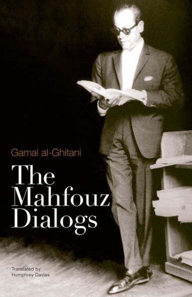 Cover for Gamal Al-Ghitani · The Mahfouz Dialogs (Hardcover Book) (2008)