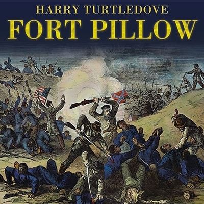 Fort Pillow - Harry Turtledove - Music - TANTOR AUDIO - 9798200123278 - May 25, 2009