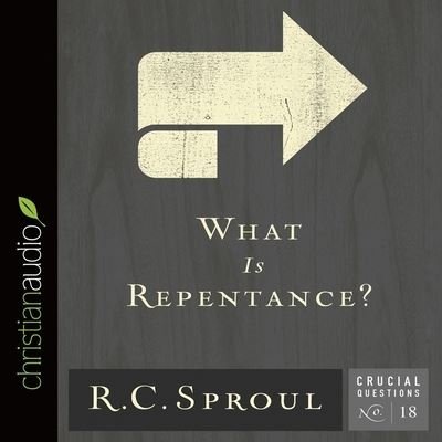 Cover for R C Sproul · What Is Repentance? (CD) (2015)
