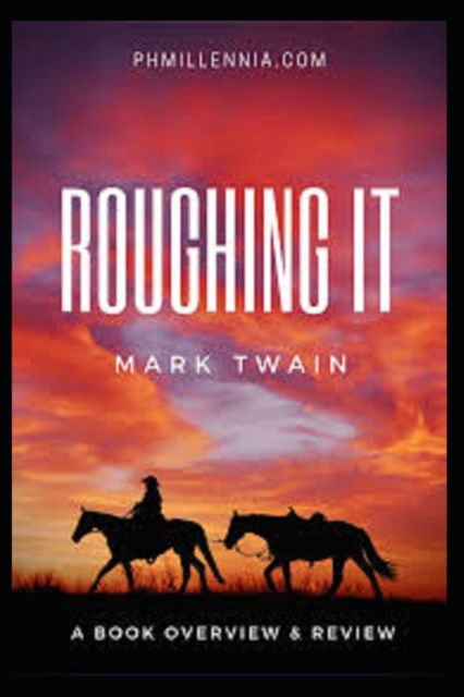 Cover for Mark Twain · Roughing It by Mark Twain illustrated (Pocketbok) (2022)
