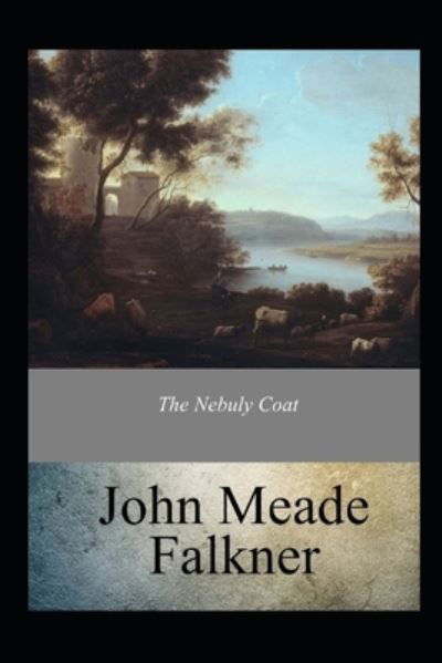 Cover for John Meade Falkner · The Nebuly Coat Annotated (Taschenbuch) (2021)