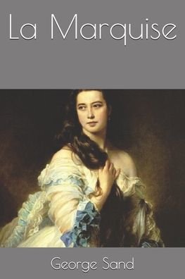 Cover for George Sand · La Marquise (Paperback Book) (2020)