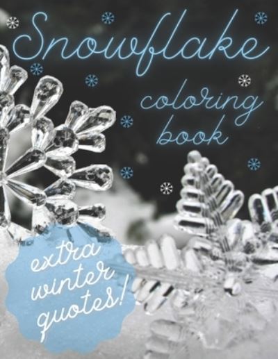 Cover for Massino Art · Snowflake Coloring Book Extra Winter Quotes! (Paperback Book) (2020)