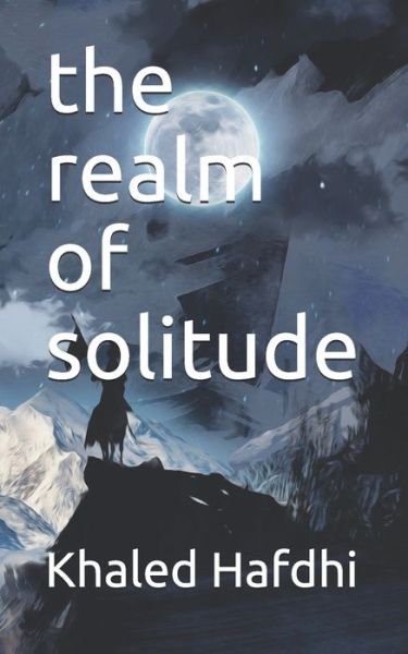 Khaled Hafdhi · The realm of solitude (Pocketbok) (2021)