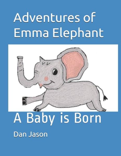 Cover for Dan Jason · Adventures of Emma Elephant (Paperback Bog) (2020)