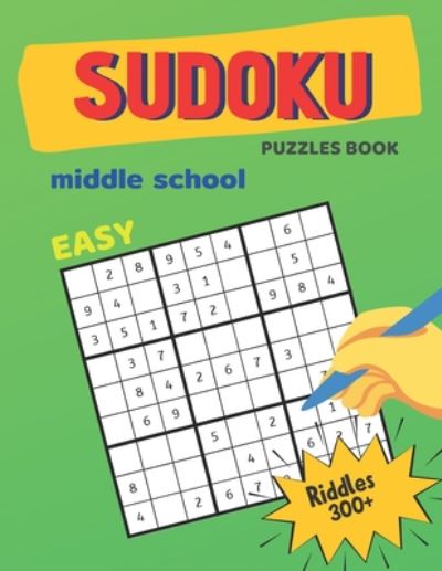 Cover for Mia Smith · Easy Sudoku Puzzles Book For Middle School Riddles 300+ (Paperback Book) (2020)