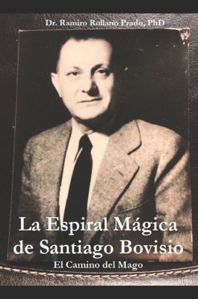 Cover for Ramiro R Rollano · La Espiral Magica de Santiago Bovisio (Paperback Book) (2020)