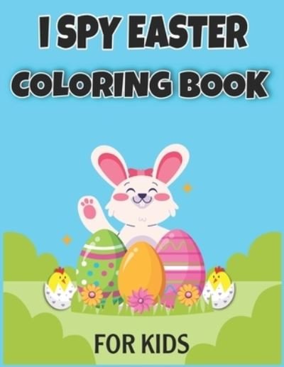 Cover for Elm Easter Adam · I Spy Easter Coloring Book for Kids (Pocketbok) (2021)