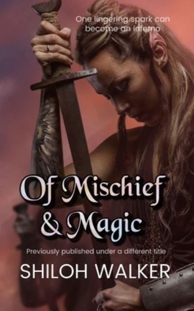 Cover for Shiloh Walker · Of Mischief and Magic (Paperback Book) (2021)