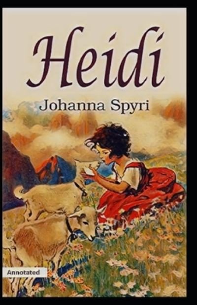 Cover for Johanna Spyri · Heidi Annotated (Paperback Book) (2021)