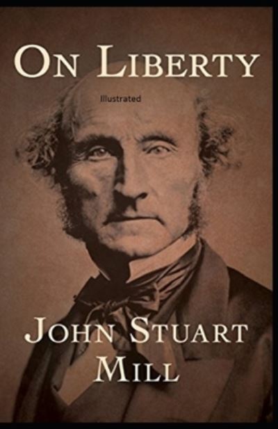 Cover for John Stuart Mill · On Liberty Illustrated (Paperback Book) (2021)