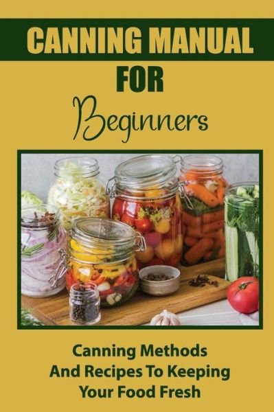 Cover for Sid Chauvaux · Canning Manual For Beginners (Pocketbok) (2021)