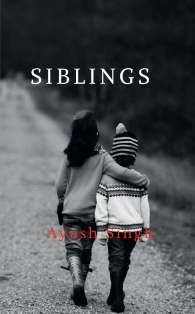 Cover for Ayush Singh · Siblings (Pocketbok) (2022)