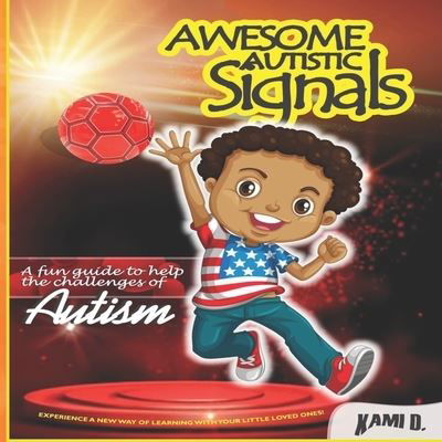 Cover for Kami D. · Awesome Autistic Signals (Book) (2022)