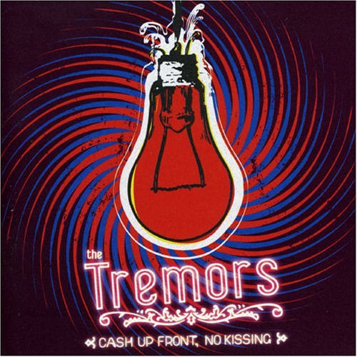 Cover for Tremors · Cash Up Front, No Kissing (CD) (2004)
