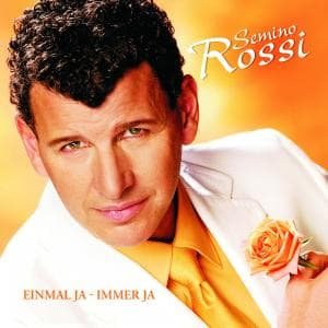 Cover for Semino Rossi · Einmal Ja, Immer Ja (CD) (2007)