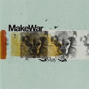 Cover for Make War · Stay (7&quot;) (2021)