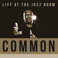 Live at the Jazz Room - Common - Musiikki - Let Them Eat Vinyl - 0803341511279 - perjantai 1. syyskuuta 2017