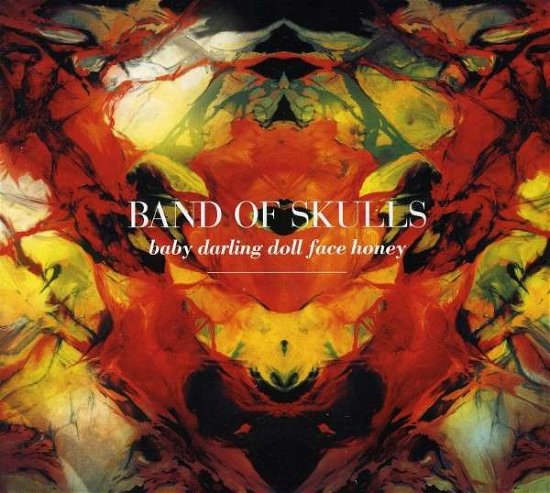 Band of Skulls-baby Darling Doll Face Honey - Band of Skulls - Musik - ARFI - 0811771010279 - 28. juli 2009