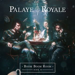 Boom Boom Room - Palaye Royale - Musik - SUMERIAN - 0817424019279 - 18 januari 2019