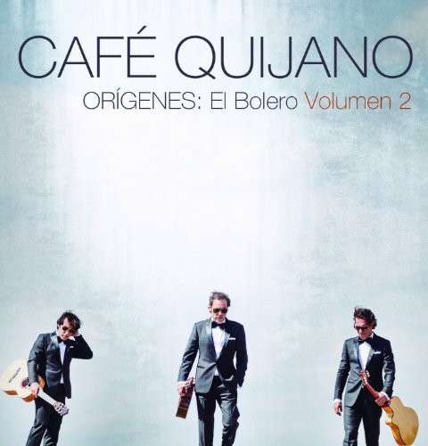 Cover for Cafe Quijano · Origenes: El Bolero 2 (CD) (2013)