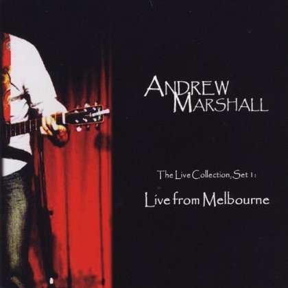 Cover for Andrew Marshall · Live Collection Set 1: Live from Melbourne (CD) (2012)