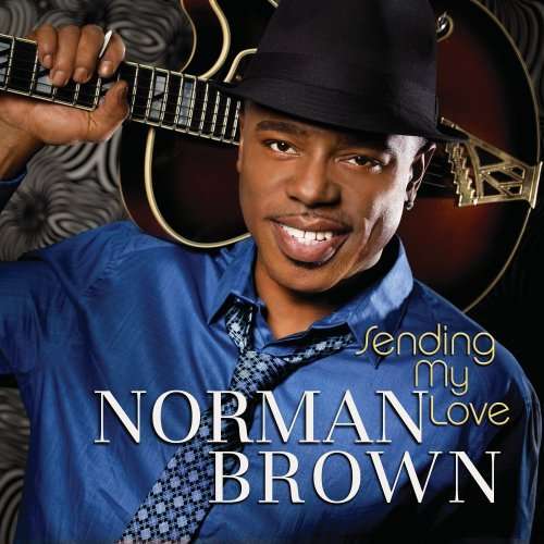 Sending My Love - Norman Brown - Musik - CONCORD - 0888072313279 - 21. Juni 2010