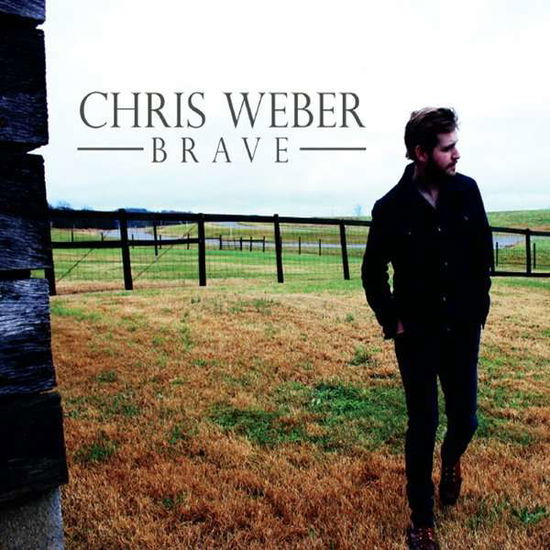 Cover for Chris Weber · Brave (CD) [Digipack] (2014)