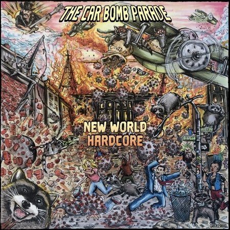 Cover for Car Bomb Parade · New World Hardcore (7&quot;) (2022)