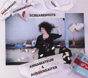 Screamshots - Annamateur & Aussensaiter - Musik - ROOF RECORDS - 4029759079279 - 7. oktober 2016