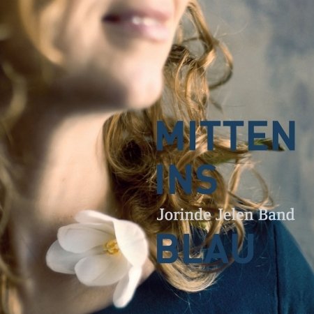 Jorinde Band Jelen · Mitten Ins Blau (CD) (2014)