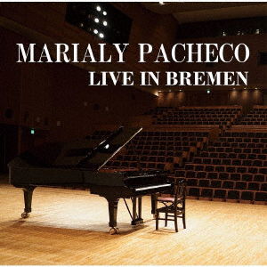 Cover for Marialy Pacheco · Live In Bremen (CD) [Japan Import edition] (2022)