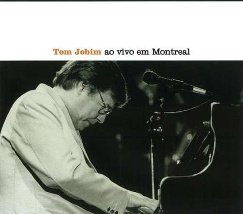 Cover for Antonio Jobim · Tom Jobim Ao Vivo en Montreal (CD) (2007)