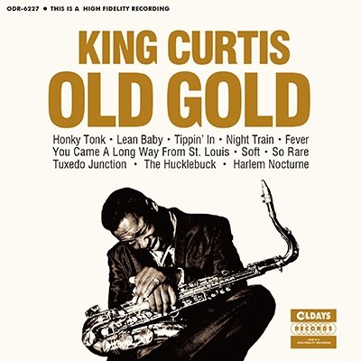 Old Gold - King Curtis - Musiikki - CLINCK - 4582239498279 - perjantai 29. huhtikuuta 2016