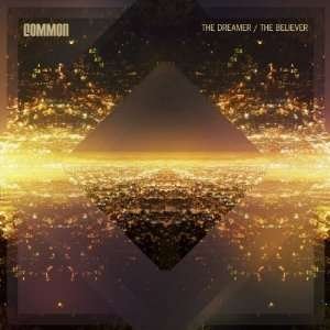 Cover for Common · Dreamer. the Believer &lt;limited&gt; (CD) [Japan Import edition] (2012)